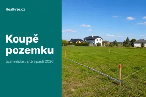 Koupě pozemku 2026: územní plán, sítě a pasti, na které si dát pozor