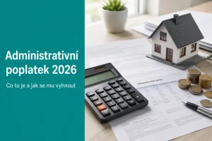 Administrativní poplatek 2026: co to je a jak se mu vyhnout