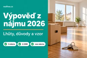 Výpověď z nájmu bytu 2026: lhůty, důvody a vzor pro nájemníka i pronajímatele