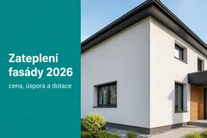 Zateplení fasády 2026: cena, úspora na vytápění a dotace