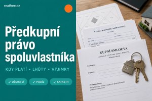 Předkupní právo spoluvlastníka 2026: kdy platí a jak ho splnit