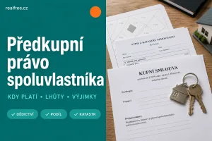 Předkupní právo spoluvlastníka 2026: kdy platí a jak ho splnit