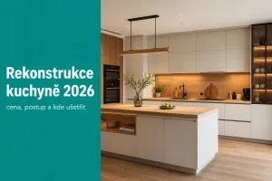 Rekonstrukce kuchyně 2026: cena, postup a na míru vs sestava